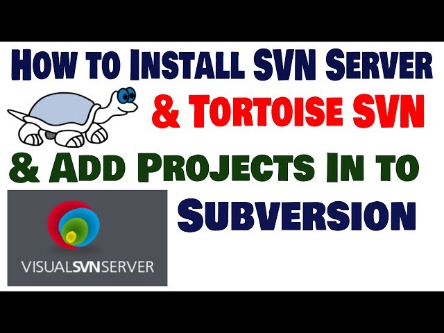 How to install SVN Server & Tortoise SVN and add Project  to Repository class=