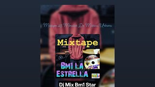 Bm1 Star Mixtape 45 Minutes Music Dj Mix
