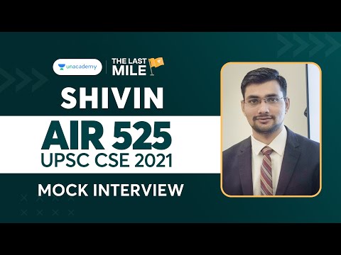 Shivin | AIR 525 | UPSC CSE IAS 2021 Topper Mock Interview | UPSC Topper Rank 525