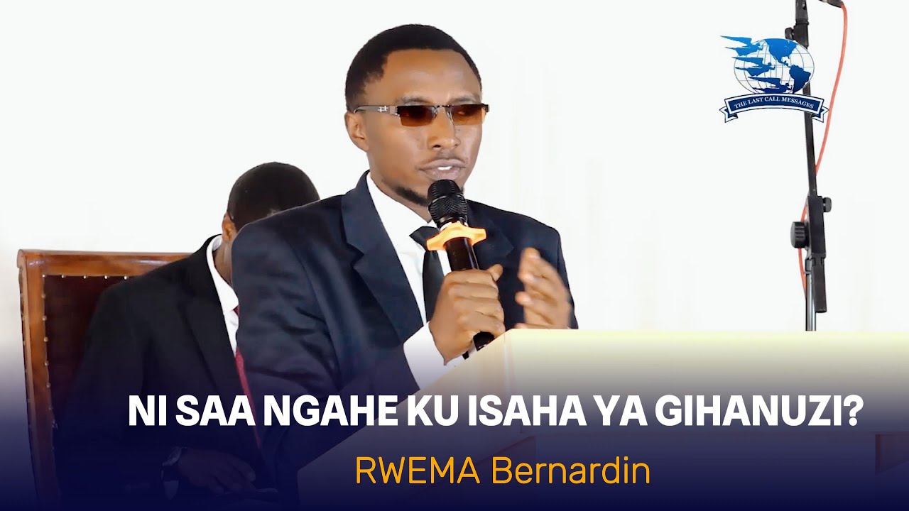 RWEMA Bernardin : NI SAA NGAHE KU ISAHA YA GIHANUZI ?