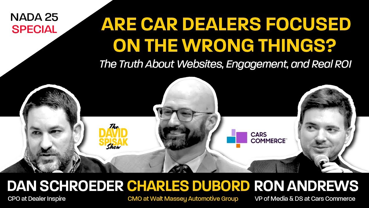 Are Car Dealers Focused on the Wrong Things? | The David Spisak Show