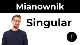 Polish Cases #1: Mianownik (Nominative) — Singular