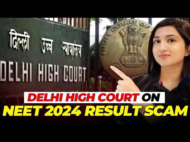 Delhi High Court on NTA Scam 2024 | Latest Update | NEET Scam 2024 | NTA Scam 2024 | Akansha Karnwal class=
