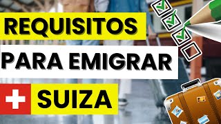 🇨🇭 Requisitos para emigrar a Suiza legalmente en 2026 (permisos y documentos)