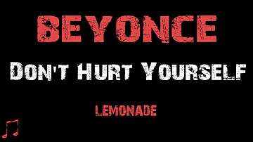 Beyonce - Don't Hurt Yourself [ Lyrics ] (Album Lemonade)