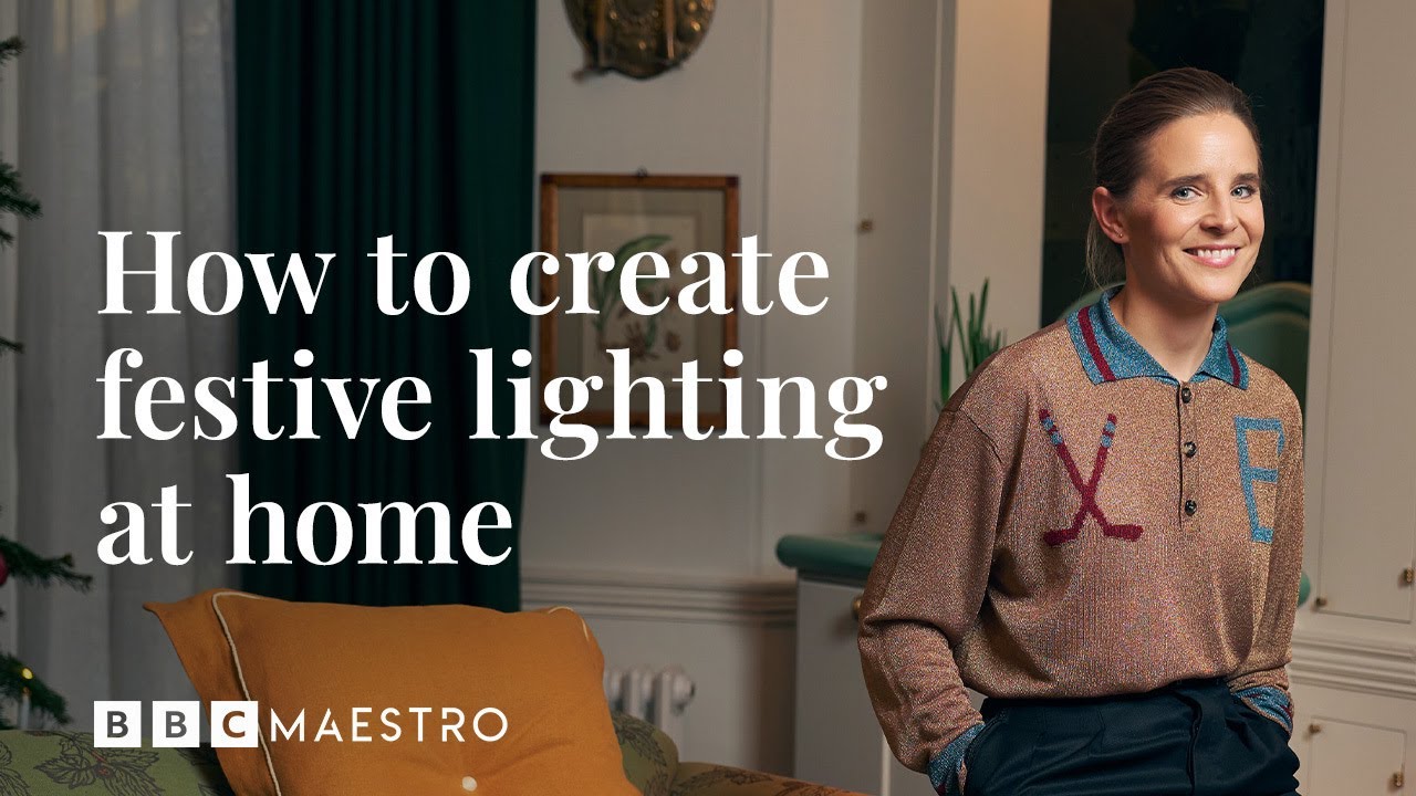Советы Беаты Хьюман по освещению для создания уютной рождественской атмосферы | BBC Maestro
