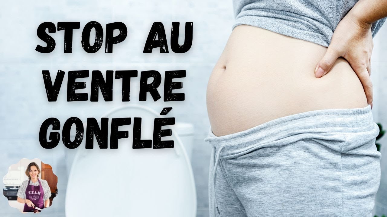 Pourquoi j'ai le ventre gonflé ?