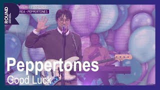 [ROUND Festival] Peppertones - Good Luck