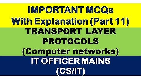 Important MCQs (Part-11) : Transport Layer Protocols - All competitive exams