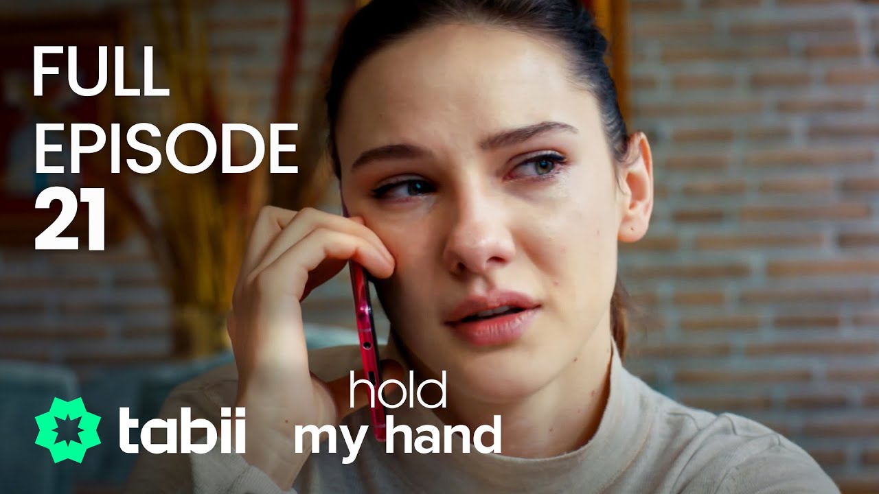 Hold My Hand | Full Episode 21