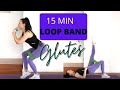 15 Min LOOP BAND Glutes + Legs Workout | Butt Toning Mini Band Exercises
