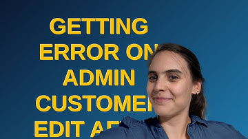 Magento: Getting error on admin customer edit after Magento updated to 2.4.6