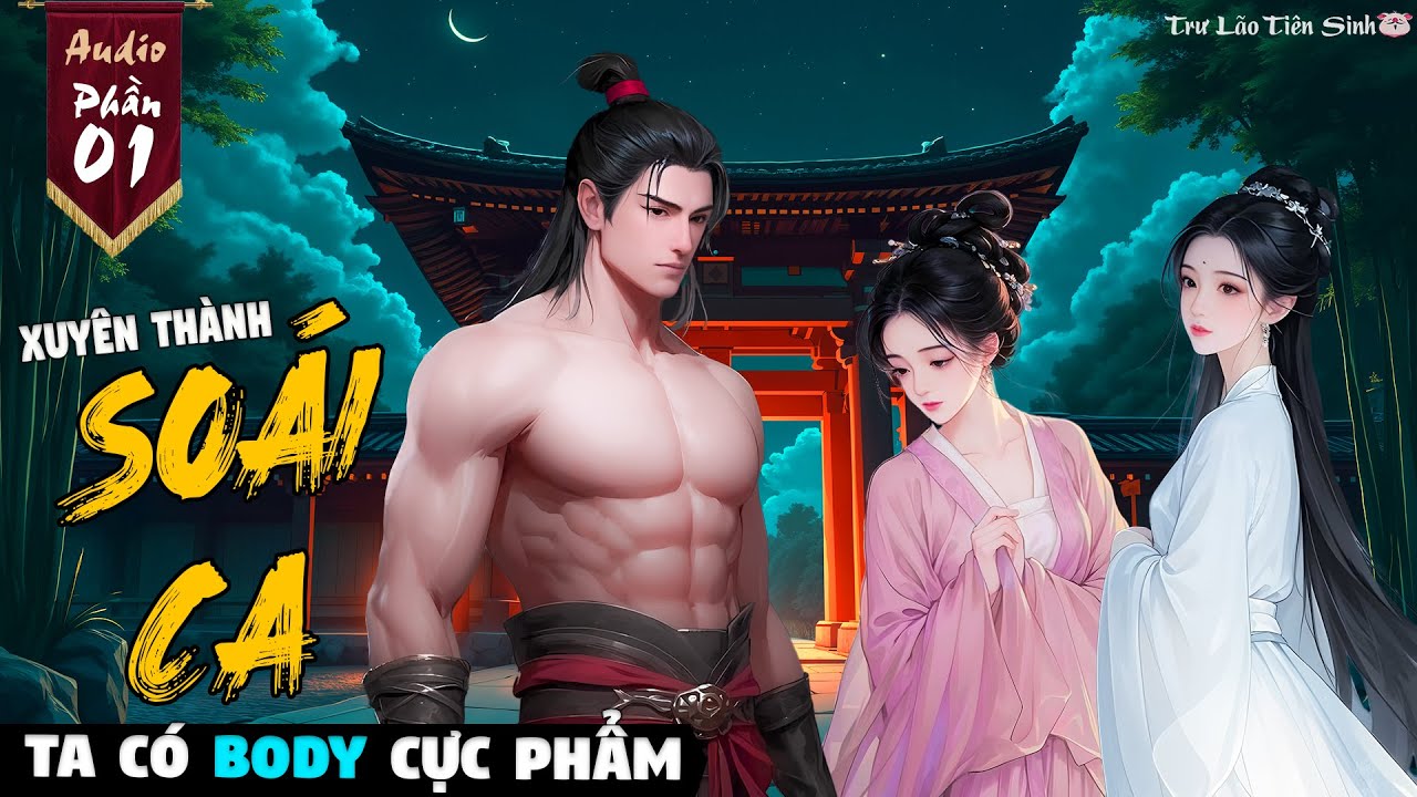 【Phần 1】Xuyên Về Cổ Đại Ta Từ Dân Đói Chạy Nạn Bắt Đầu | Sống Được Rồi Nói Chuyện Mạnh!