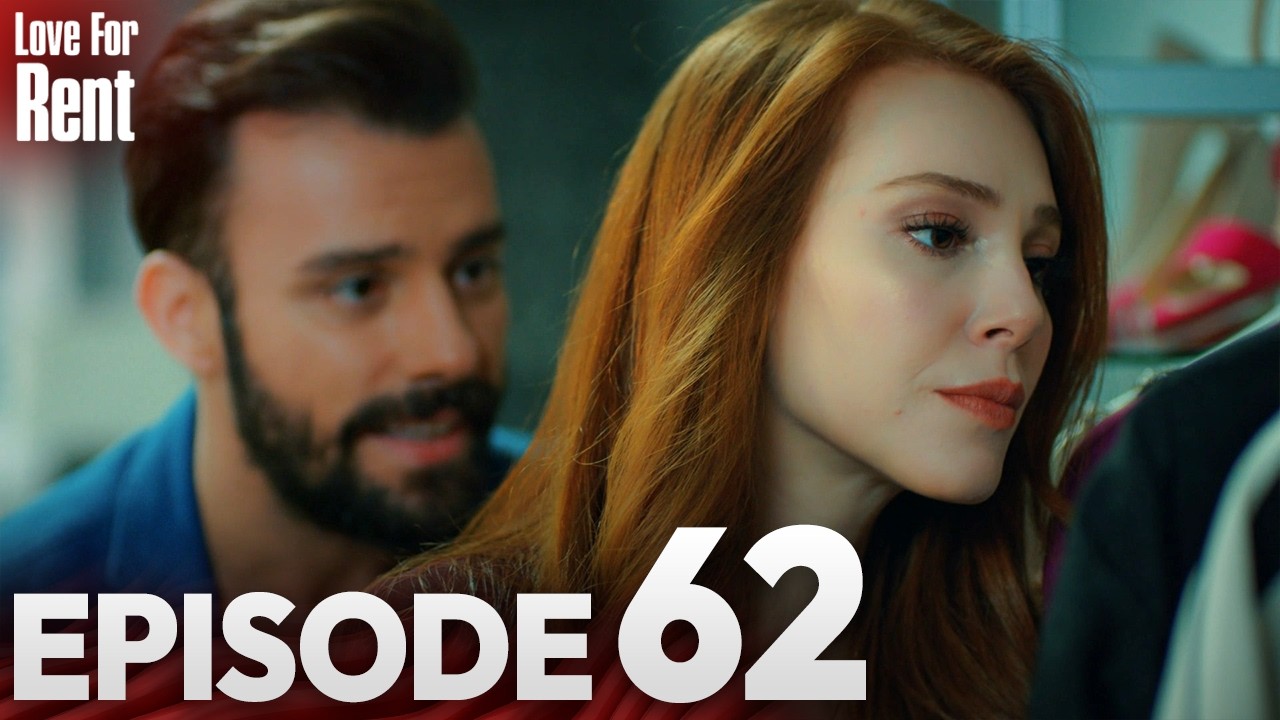 Love For Rent | Episode 62 | English Subtitles | Kiralik Ask