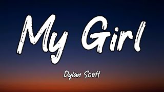 Dylan Scott - My Girl (Lyrics)