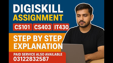 DigiSkill Assignment #2  Part-1 Complete Solution | CS101 ,CS403, IT430  Solution fall 2025
