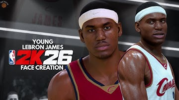 Young LeBron James Face Creation NBA 2K26