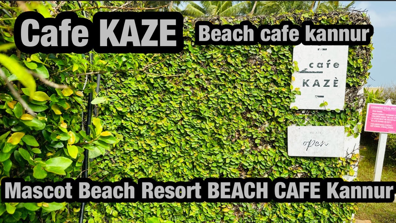 Cafe KAZE CAFE KAZE BEACH CAFE KANNUR MASCOT BEACH RESORT BEACH CAFE KANNUR BEST BEACH