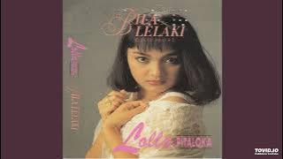 Lolla Pitaloka - Bila Lelaki ( Full Album )