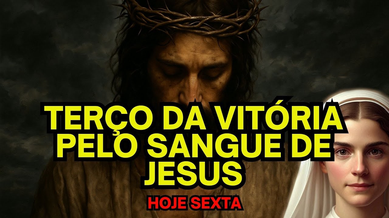 Terco da vitória pelo sangue de jesus de hoje sexta