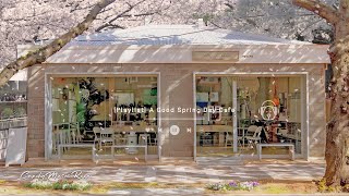 𝙎𝙪𝙣𝙣𝙮 𝙎𝙥𝙧𝙞𝙣𝙜 𝘿𝙖𝙮🌸 Sweet Korean Cafe Playlist to Make Your Day, Soft Chill K-POP Music to Study, Work