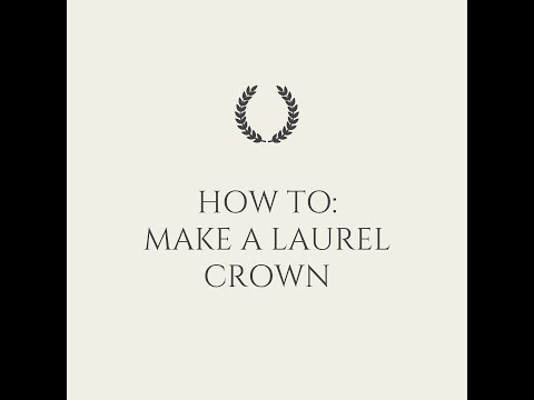 How To: Create a Laurel Crown