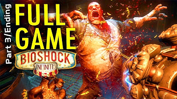 FULL GAME: Part 3/Ending- BioShock Infinite FULL Walkthrough/ Playthrough/ Gameplay 1080p HD