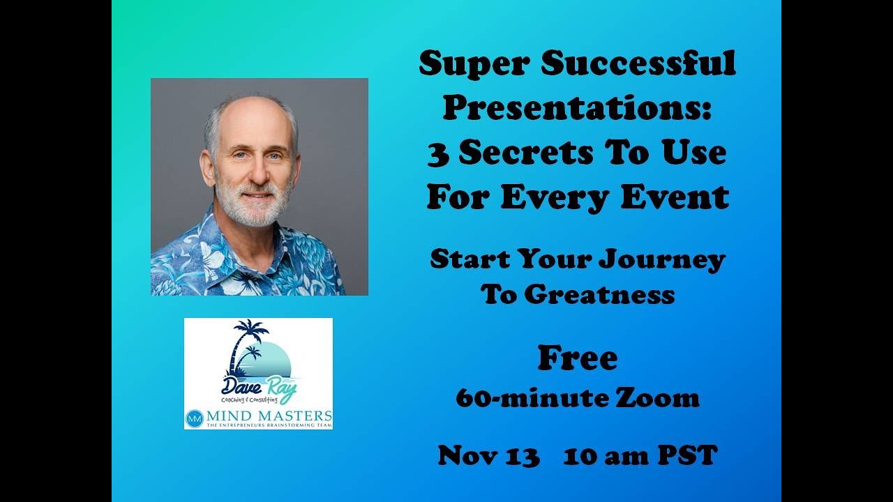 3 Secrets To Super Successful Presentations - Webinar Nov 2024 - YouTube