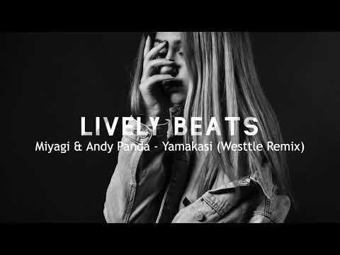 Miyagi x Andy Panda - Yamakasi