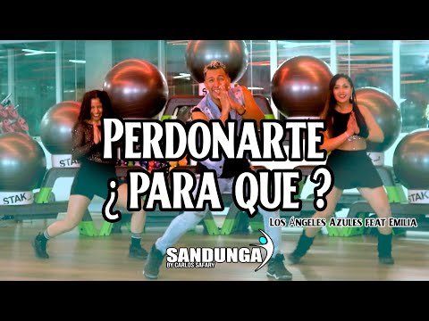 perdonarte ¿ para que ? Los Ángeles Azules, Emilia / Choreography fitness / Safary Sandunga
