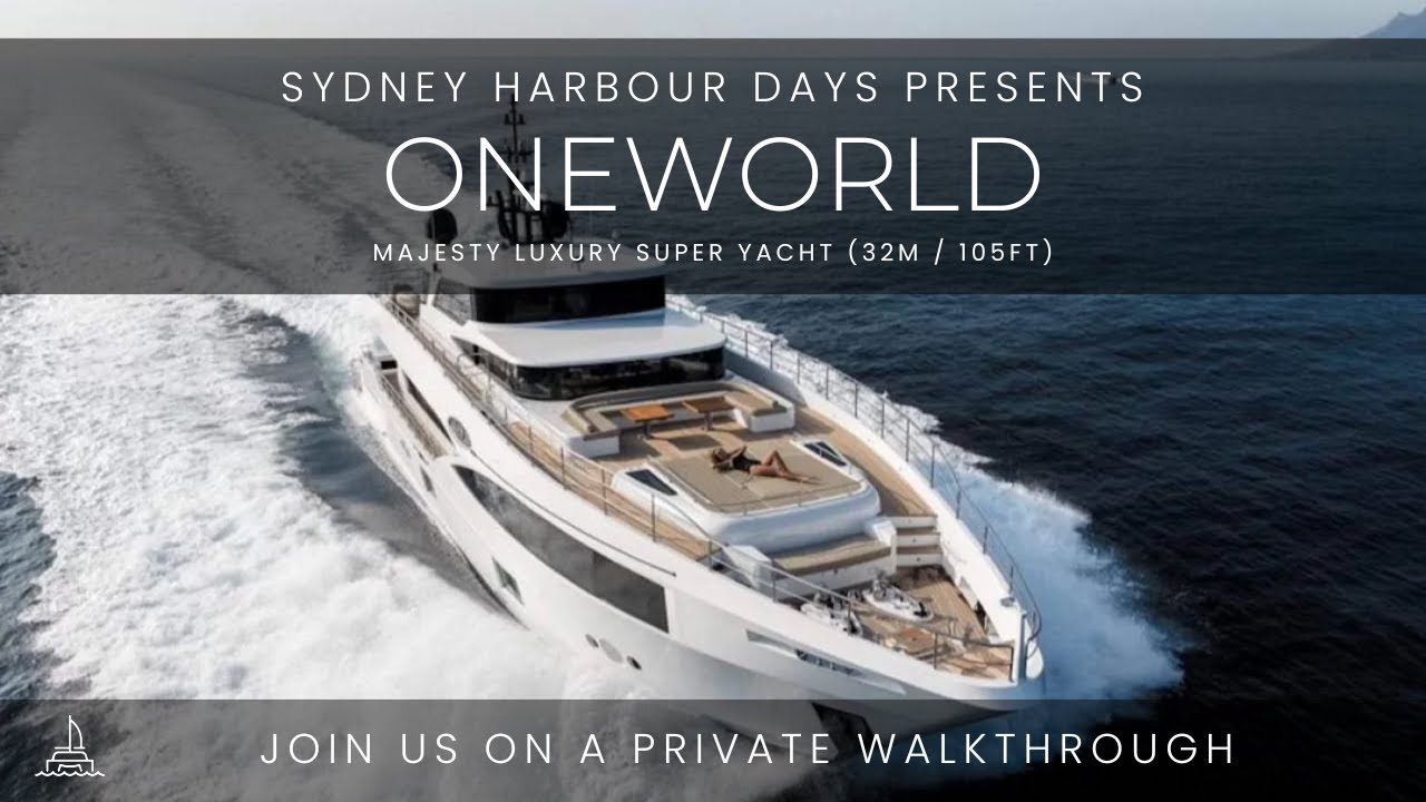 Oneworld | 32m/105ft Majesty Luxury Super Yacht Walkthrough | Sydney Harbour Boat Hire