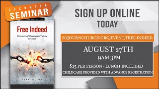 Free Indeed Seminar Livestream | Sojourn Church | Carrollton Texas