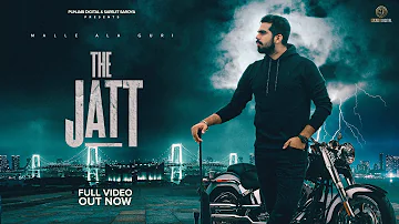 The Jatt : Malle Ala Guri (Full Song) | Ft. Gurlez Akhtar | New Punjabi Songs 2021 |