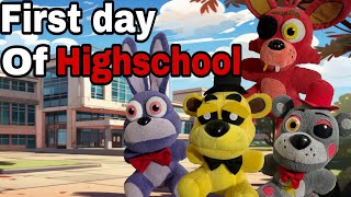 Fnaf Plush- First Day Of Highschool