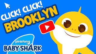 Click Click Baby Shark Brooklyn Baby Shark Official Search For Baby Shark