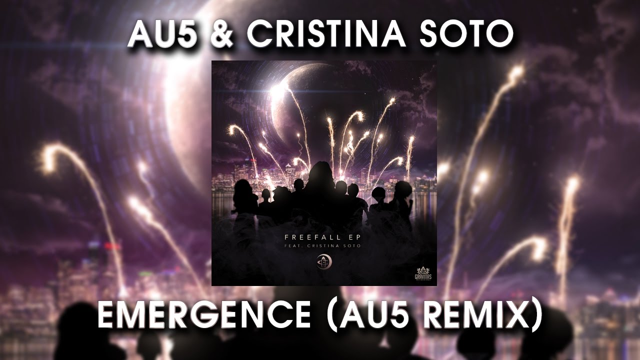 Au5 & Cristina Soto - Emergence (Au5 Remix)