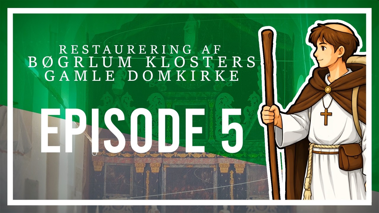 Restaurering af Børglum Klosters Gamle Domkirke -  SÆSON 3 - EPISODE 5
