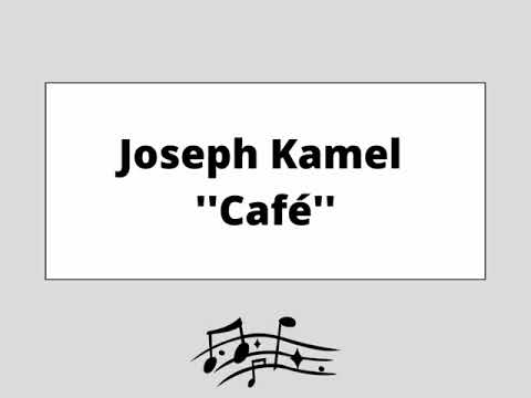 Joseph Kamel ''Café" avec paroles