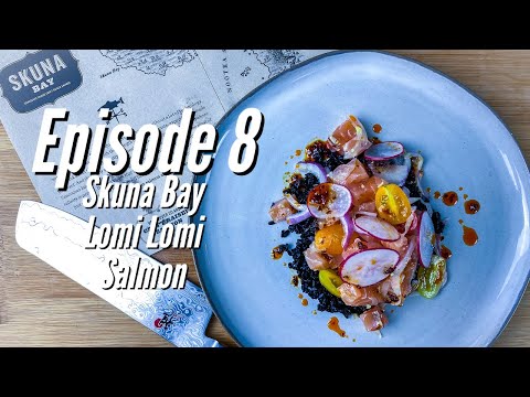 Skuna Bay Lomi Lomi Salmon Recipe | Episode 8 of the Quarantine Cookbook