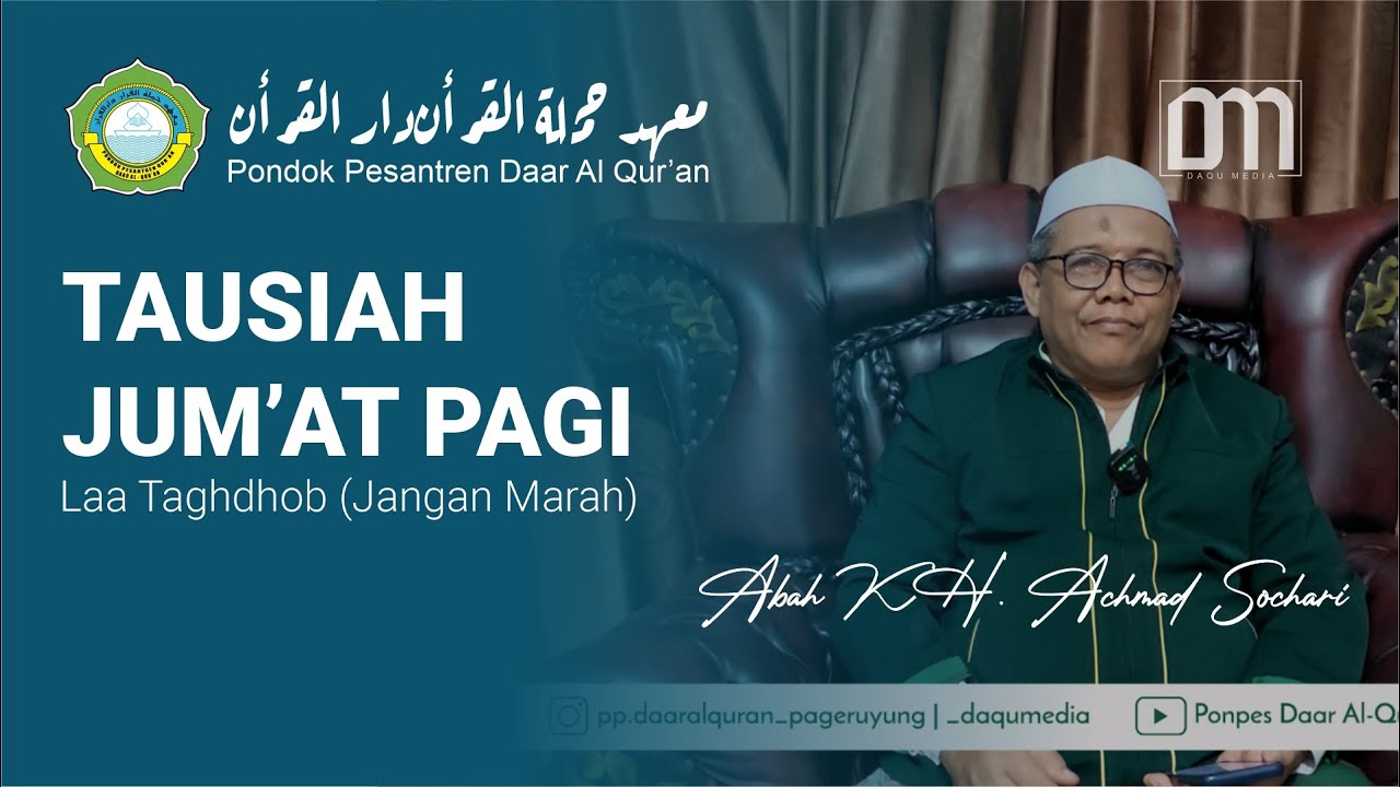 Tausiah Jum'at Pagi | Laa Taghdhob (Jangan Marah) | Abah KH. Achmad Sochari Alh.
