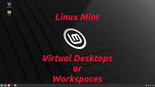 Linux Mint Tricks (2) Hidden Virtual Desktops/Workspaces (Cinnamon)