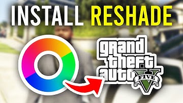 How To Install Reshade In GTA 5 - Full Guide