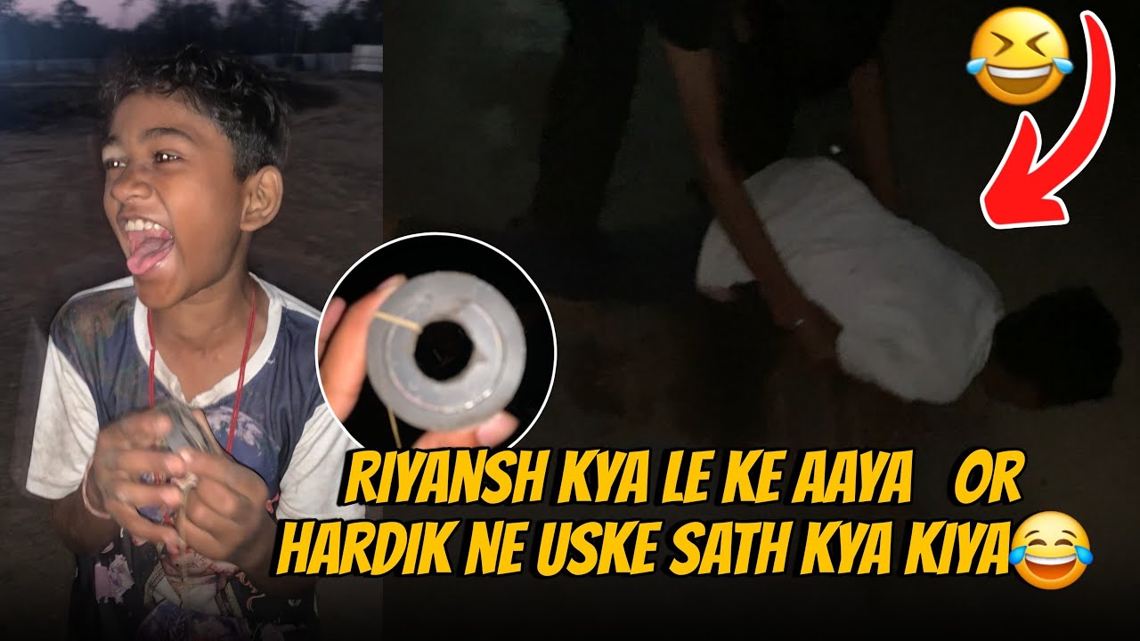 Riyansh kya le ke aaya or hardik ne kya uske sath guys😂😂