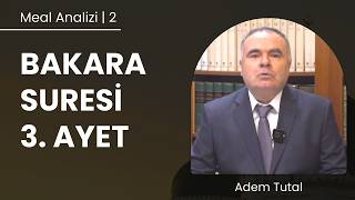 Bakara Suresi 3. Ayet Meal Analizi