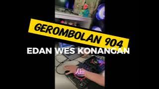  GEROMBOLAN 904 - EDAN WES KONANGAN (BAKWAN MENDOAN) lirik video
