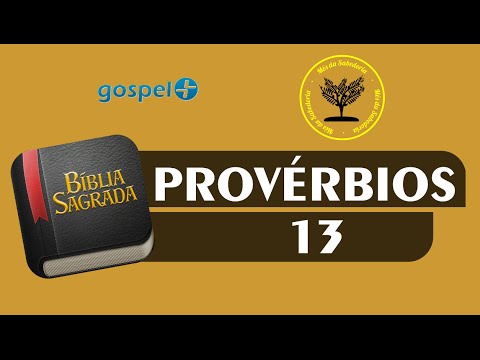 [Mês da Sabedoria] – Provérbios 13 – Bíblia Sagrada Online em Vídeo
