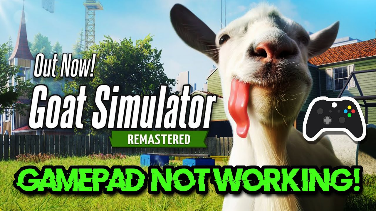 Goat Simulator Remastered Controller/Gamepad Not Working On PC FIX🎮 ...