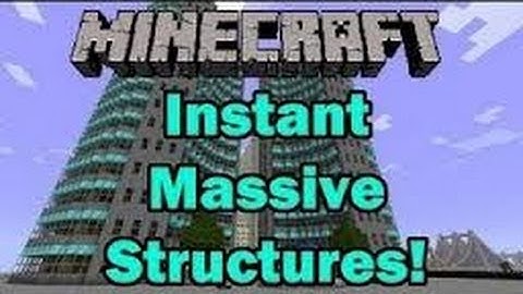 Minecraft mods [1.4.7]Instant Massive Structures.