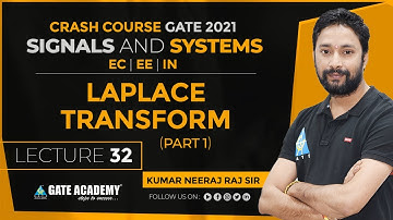 #32 | Laplace Transform | Part 2 | Signals & Systems | Free Crash Course for GATE 2020 by Neeraj Sir