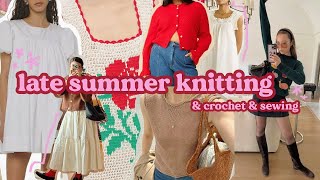 Late Summer Knitting Plans With A Side Of Crochet + Sewing Inspiration